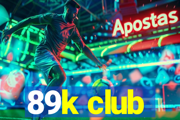 89k club